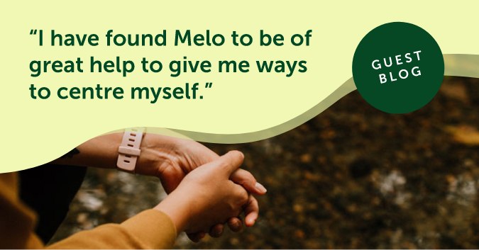 Carers Week: I have found Melo to be of great help to give me ways to centre myself